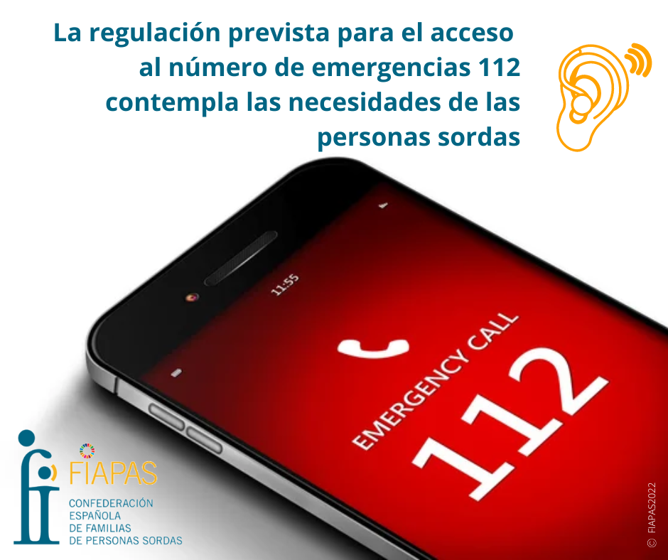 LA REGULACIÓN PREVISTA PARA EL ACCESO AL NÚMERO DE EMERGENCIAS 112  CONTEMPLA LAS NECESIDADES DE LAS PERSONAS SORDAS