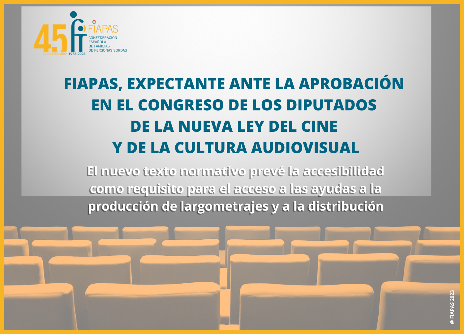 FIAPAS, EXPECTANTE ANTE LA APROBACIÓN EN EL CONGRESO DE LOS DIPUTADOS DE LA NUEVA LEY DEL CINE  Y DE LA CULTURA AUDIOVISUAL