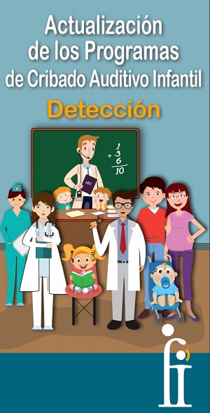 ACTUALIZACIÓN DE LOS PROGRAMAS DE CRIBADO AUDITIVO INFANTIL. DETECCIÓN