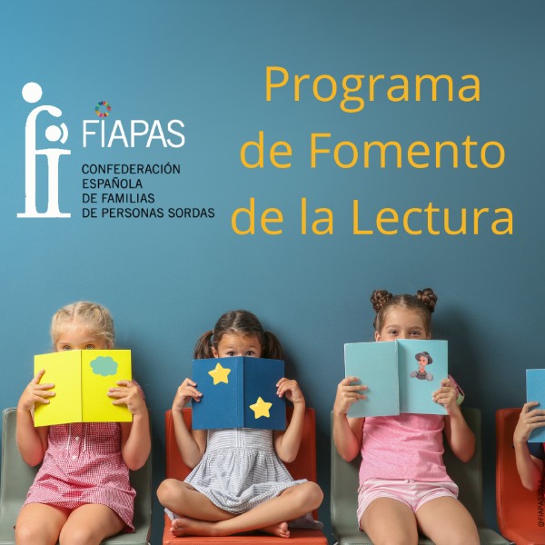 FIAPAS IMPULSA LA LECTURA COMO HERRAMIENTA ESENCIAL PARA LA INCLUSIÓN CULTURAL Y EDUCATIVA DE NIÑOS, NIÑAS Y ADOLESCENTES CON SORDERA