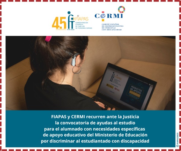 FIAPAS Y CERMI RECURREN ANTE LA JUSTICIA LA CONVOCATORIA DE AYUDAS AL ESTUDIO PARA EL ALUMNADO CON NECESIDADES ESPECÍFICAS DE APOYO EDUCATIVO DEL MINISTERIO DE EDUCACIÓN POR DISCRIMINAR AL ESTUDIANTADO CON DISCAPACIDAD