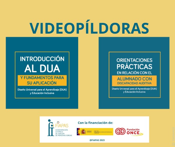 NUEVOS MATERIALES AUDIOVISUALES EN LA BIBLIOTECA VIRTUAL FIAPAS ACERCA DEL DISEÑO UNIVERSAL PARA EL APRENDIZAJE (DUA) Y SU APLICACIÓN EN EL AULA CON ALUMNADO CON SORDERA